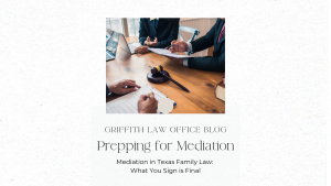 Header image for Griffith Law Office blog titled 'Prepping for Mediation.' The image shows a wooden table with legal documents, a gavel, and three professionals in suits discussing paperwork, symbolizing a mediation meeting. Below the image, the text read