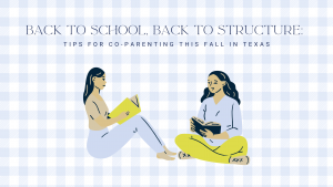 Illustration of two women sitting cross-legged and reading books on a light blue gingham background, with text reading “Back to School, Back to Structure: Tips for Co-Parenting This Fall in Texas.”